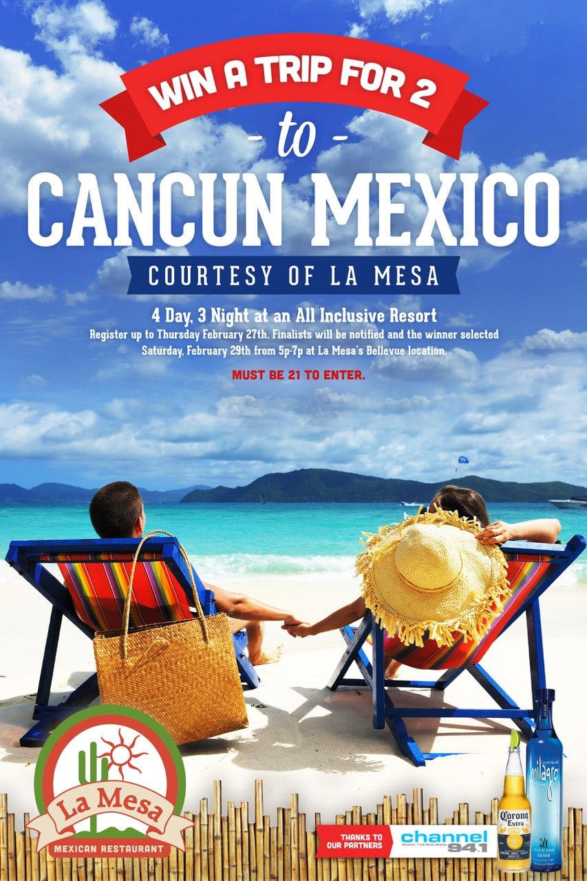 Win a trip for 2 to Cancun courtesy of La Mesa Mexican Restaurant